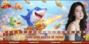 Chọn Game Bắn Cá Dễ Thắng Giúp Người Chơi Tối Ưu Lợi Nhuận