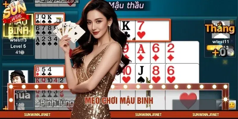 Bí Kíp, Mẹo Chơi Mậu Binh Bất Khả Chiến Bại Tại SUNWIN